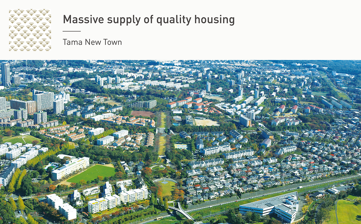Massive supply of quality housing - Tama New Town